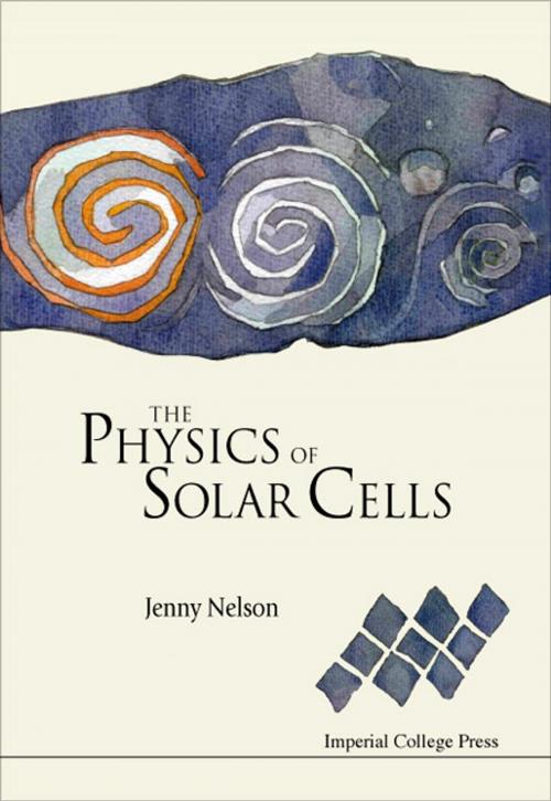 Cover of the book The Physics of Solar Cells by Jenny Nelson, World Scientific Publishing Company