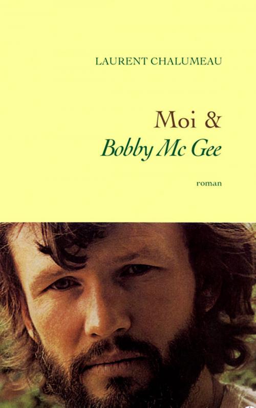 Cover of the book Moi & «Bobby Mc Gee» by Laurent Chalumeau, Grasset