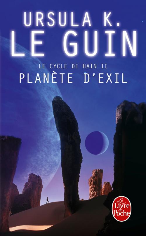 Cover of the book Planète d'Exil (Le Cycle de Hain, tome 2) by Ursula Le Guin, Le Livre de Poche