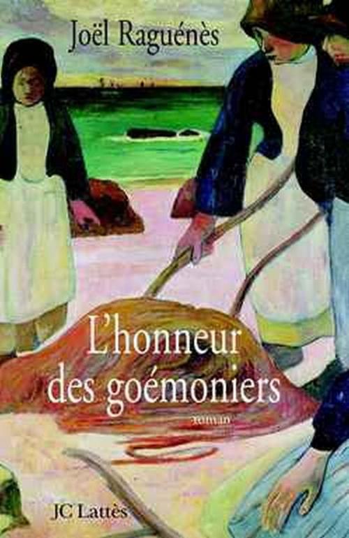 Cover of the book L'honneur des Goémoniers by Joël Raguénès, JC Lattès