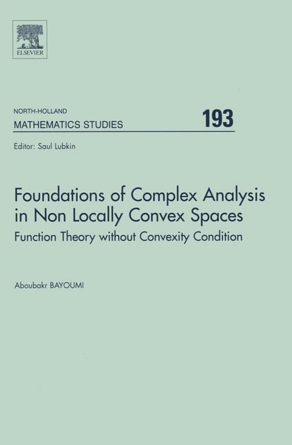 Big bigCover of Foundations of Complex Analysis in Non Locally Convex Spaces
