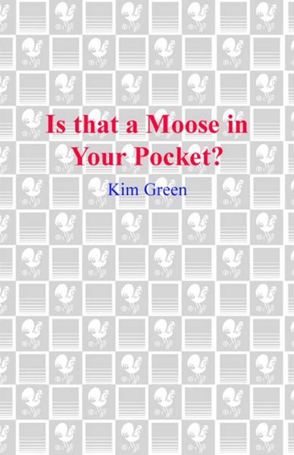 Big bigCover of Is that a Moose in Your Pocket?