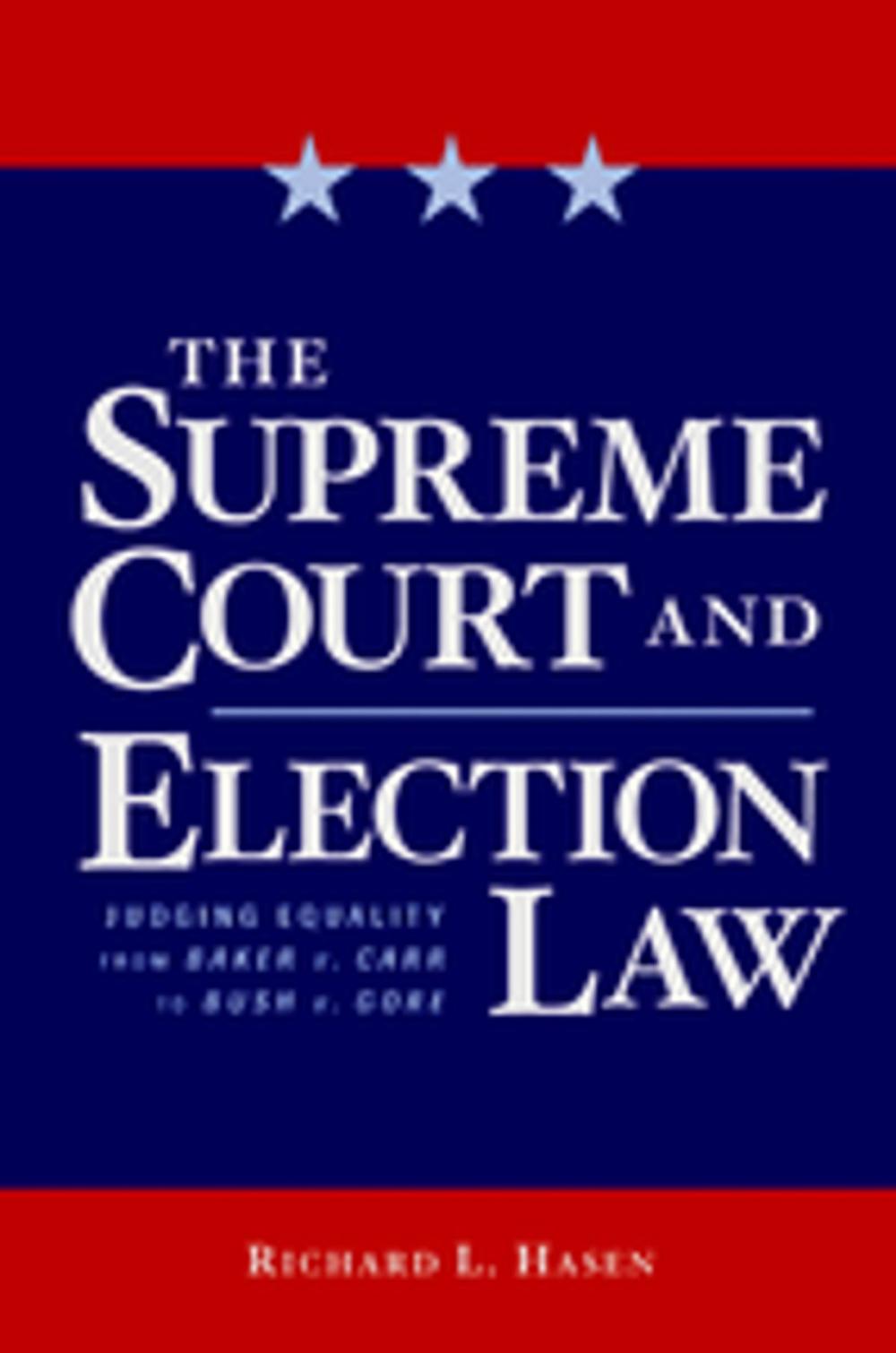Big bigCover of The Supreme Court and Election Law