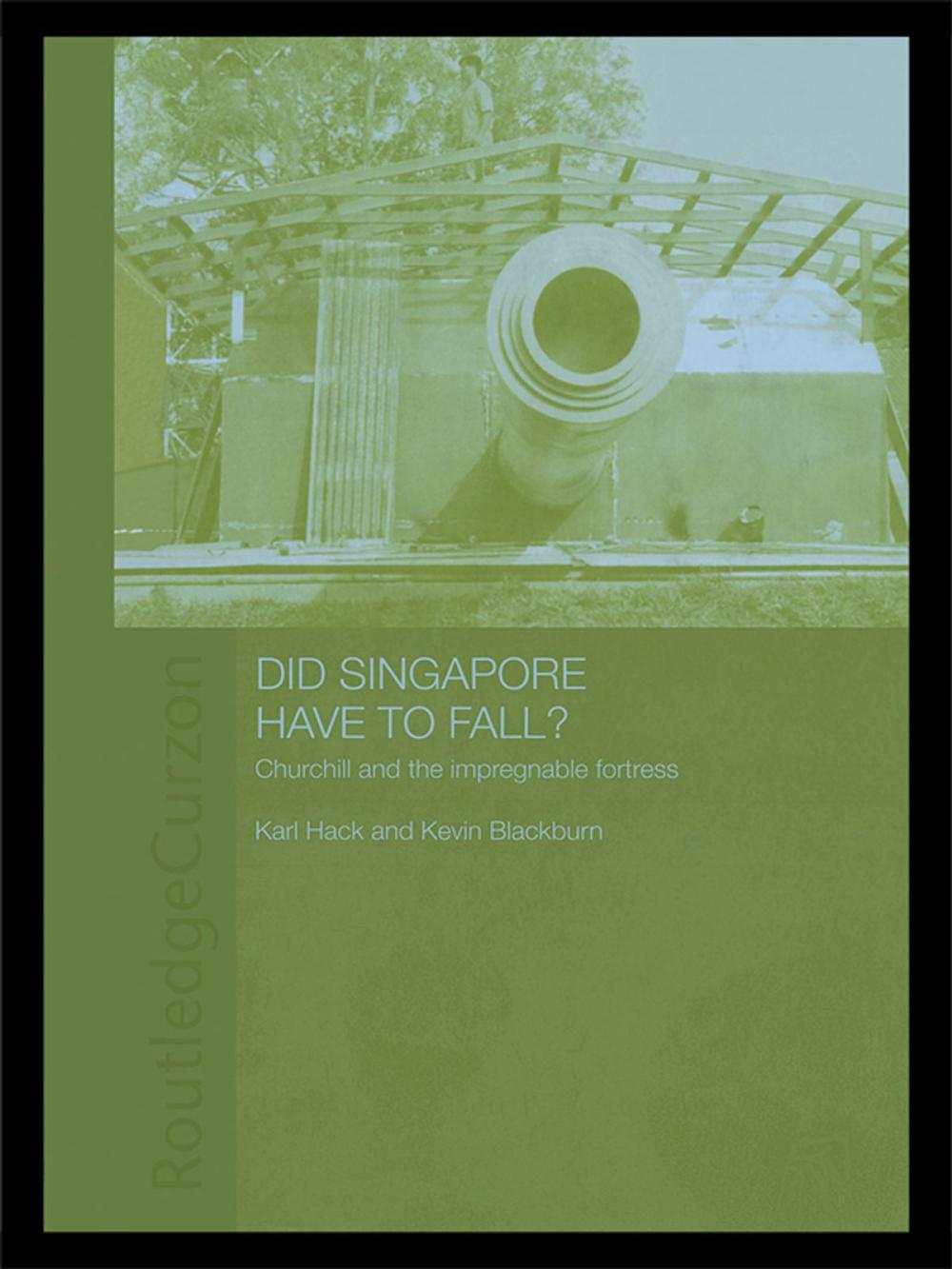 Big bigCover of Did Singapore Have to Fall?