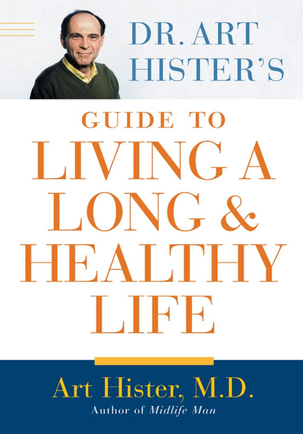 Big bigCover of Dr. Art Hister's Guide to Living a Long and Healthy Life
