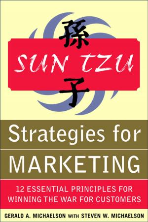 Cover of the book Sun Tzu Strategies for Marketing: 12 Essential Principles for Winning the War for Customers by Scott Goodson