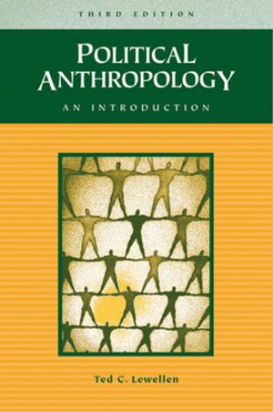 Cover of the book Political Anthropology: An Introduction, 3rd Edition by Bret Golann