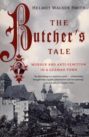 Cover of the book The Butcher's Tale: Murder and Anti-Semitism in a German Town by David Prete