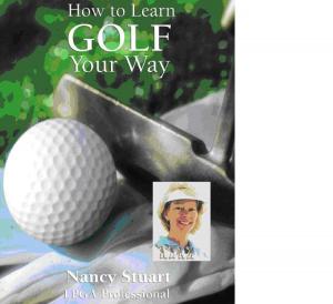 Cover of the book How to Learn Golf Your Way by Yvon Legault