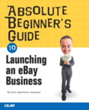 Cover of the book Absolute Beginner's Guide to Launching an eBay Business by Jerry Porras, Stewart Emery, Mark Thompson