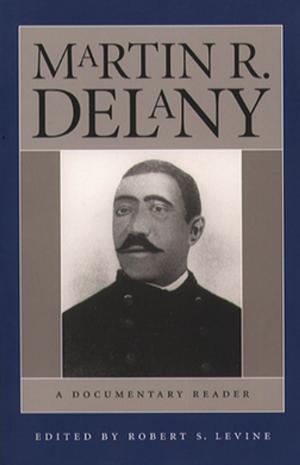 Cover of the book Martin R. Delany by Ronny Regev