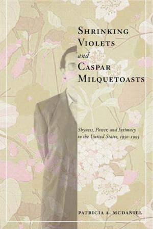 Cover of the book Shrinking Violets and Caspar Milquetoasts by David A. Harris