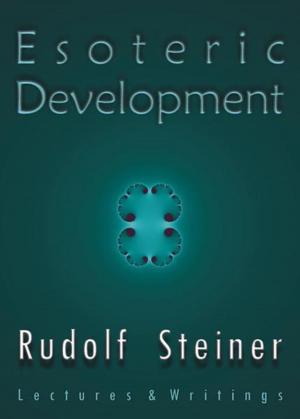 Cover of the book Esoteric Development by Rudolf Steiner, Christopher Bamford