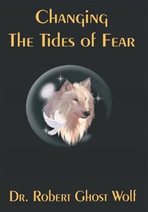 Book cover of Changing the Tides of Fear