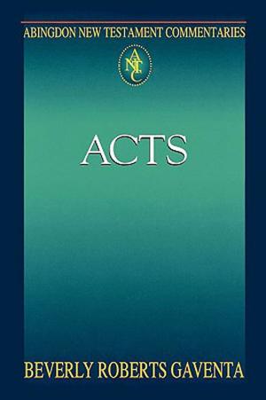bigCover of the book Abingdon New Testament Commentaries: Acts by 