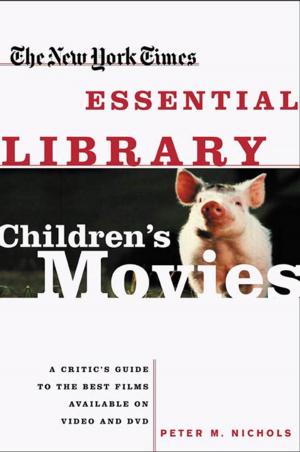 Book cover of New York Times Essential Library: Children's Movies
