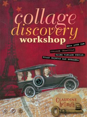 Cover of the book Collage Discovery Workshop by Carolyn White