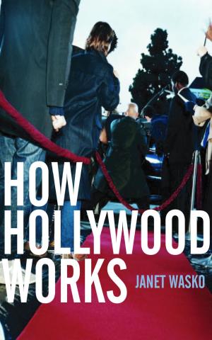 Cover of the book How Hollywood Works by Jim Gould, Jodi Roffey-Barentsen