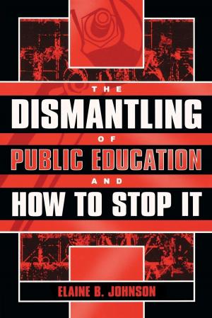 Book cover of The Dismantling of Public Education and How to Stop It
