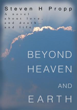 Cover of the book Beyond Heaven and Earth by Cheyenne Cartwright