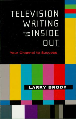 Cover of the book Television Writing from the Inside Out by JV Mercanti