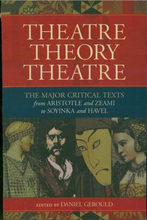 Cover of the book Theatre/Theory/Theatre by Lawrence Harbison