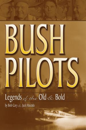 Cover of the book Bush Pilots by Bruce Danielson, Ann Berg