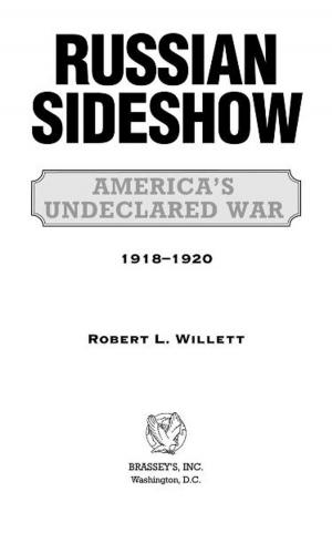 Cover of the book Russian Sideshow: America's Undeclared War, 1918û1920 by Jeffry R. Halverson
