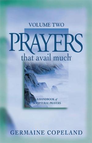 Cover of the book Prayers That Avail Much Volume 2 by Germaine Copeland