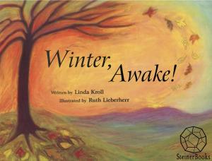 Cover of the book Winter, Awake! by Trauger Groh, Steven McFadden