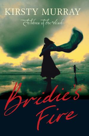 Cover of Bridie's Fire by Kirsty Murray, Allen & Unwin