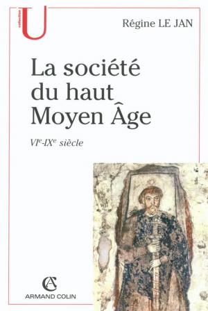 Cover of the book La société du haut Moyen Âge by Denis Collin