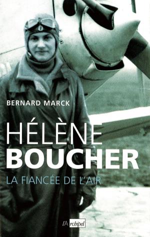 Cover of the book Hélène Boucher : la fiancée de l'air by Douglas Preston, Lincoln Child