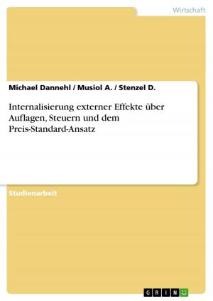 Cover of the book Internalisierung externer Effekte über Auflagen, Steuern und dem Preis-Standard-Ansatz by Anonym