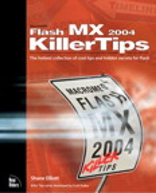 Cover of the book Macromedia Flash MX 2004 Killer Tips by Shane Elliott, Pearson Education