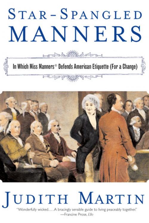 Cover of the book Star-Spangled Manners: In Which Miss Manners Defends American Etiquette (For a Change) by Judith Martin, W. W. Norton & Company