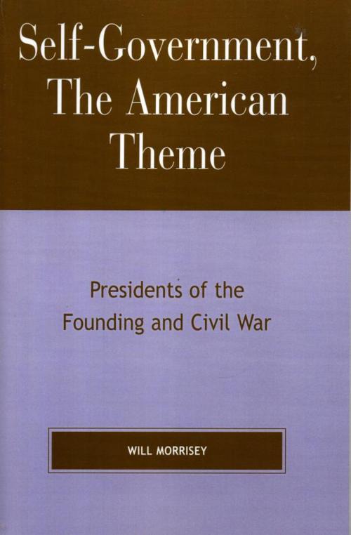 Cover of the book Self-Government, The American Theme by Will Morrisey, Lexington Books