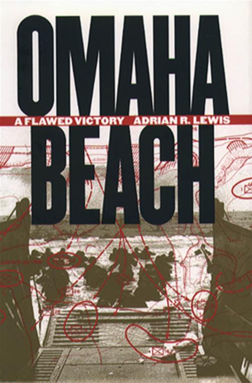 Cover of the book Omaha Beach by Adrian R. Lewis, The University of North Carolina Press