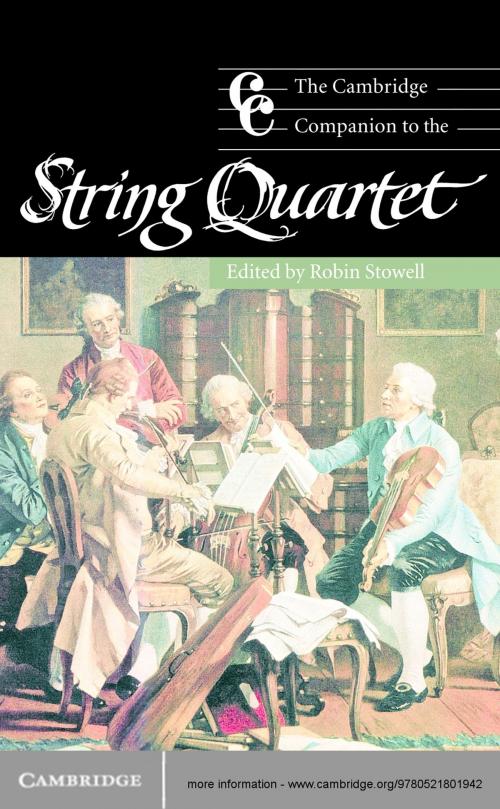 Cover of the book The Cambridge Companion to the String Quartet by , Cambridge University Press