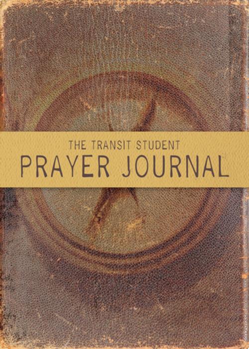 Cover of the book The Transit Student Prayer Journal by Thomas Nelson, Thomas Nelson