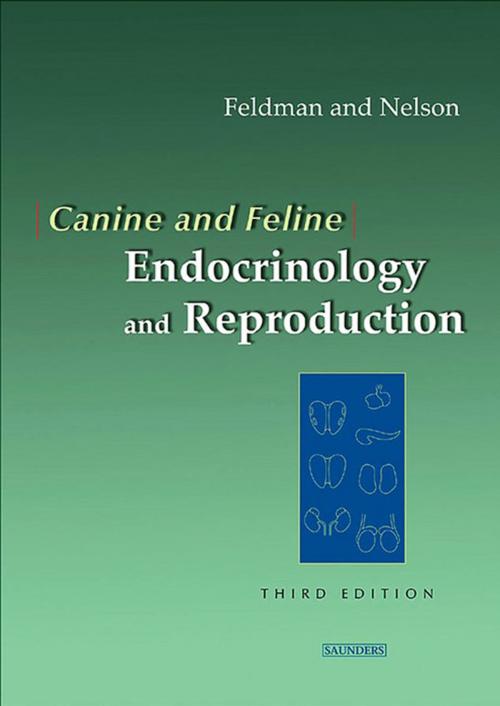 Cover of the book Canine and Feline Endocrinology and Reproduction - E-Book by Edward C. Feldman, DVM, DACVIM, Richard W. Nelson, DVM, Elsevier Health Sciences