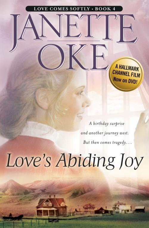 Cover of the book Love's Abiding Joy (Love Comes Softly Book #4) by Janette Oke, Baker Publishing Group