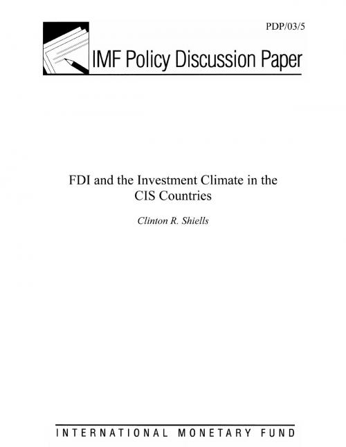 Cover of the book FDI and the Investment Climate in the CIS Countries by Clinton Mr. Shiells, INTERNATIONAL MONETARY FUND