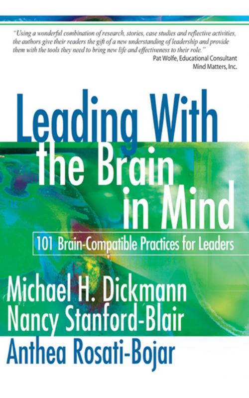 Cover of the book Leading With the Brain in Mind by Michael H. Dickmann, Professor Nancy Stanford-Blair, Dr. Anthea L. Rosati-Bojar, SAGE Publications