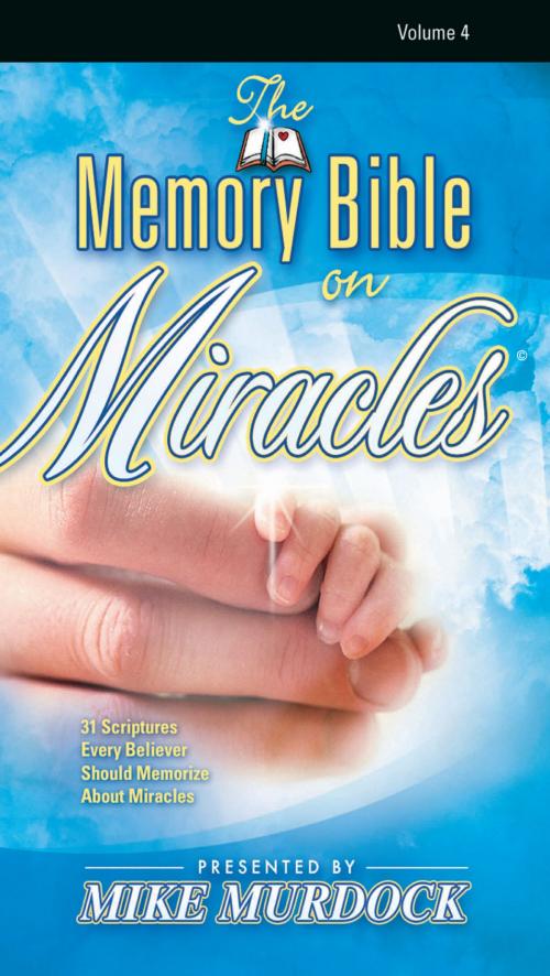 Cover of the book The Memory Bible on Miracles by Mike Murdock, Wisdom International, Inc.