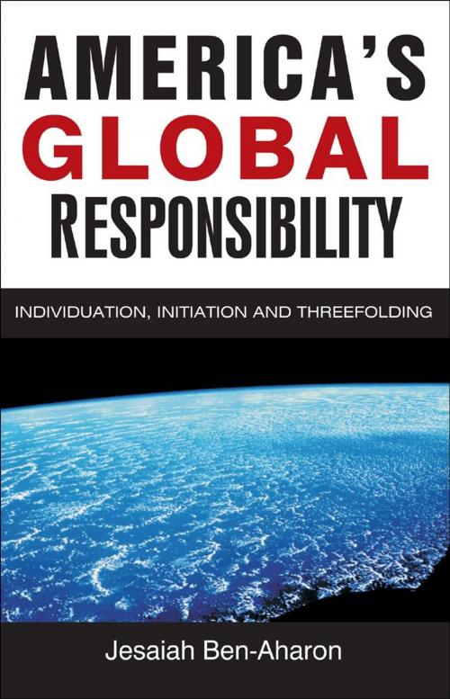 Cover of the book America's Global Responsibility by Jesaiah Ben-Aharon, SteinerBooks