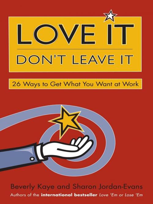 Cover of the book Love It, Don't Leave It by Beverly Kaye, Sharon Jordan-Evans, Berrett-Koehler Publishers