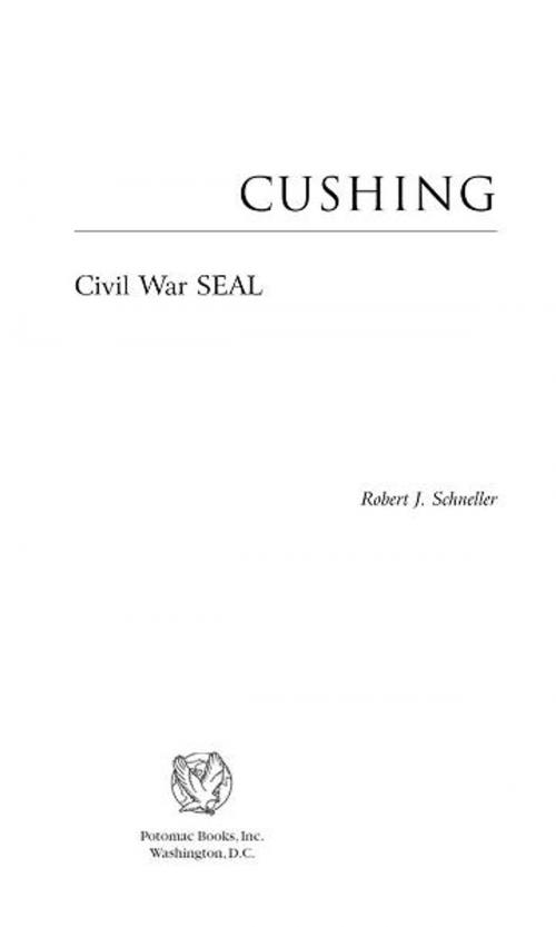 Cover of the book Cushing by Robert J. Schneller, Potomac Books Inc.