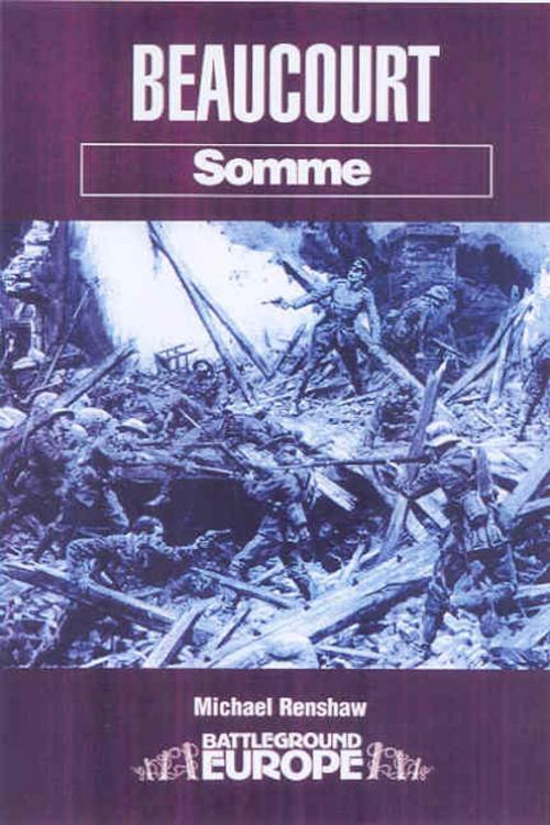 Cover of the book Beaucourt: Somme by Michael Renshaw, Pen and Sword