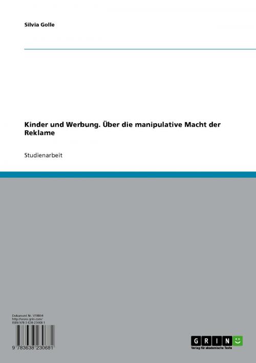 Cover of the book Kinder und Werbung. Über die manipulative Macht der Reklame by Silvia Golle, GRIN Verlag